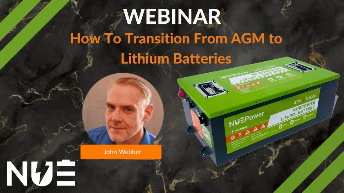 How To Transition from AGM to Lithium Batteries! | NUE Webinar